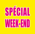 Spécial week-end !
