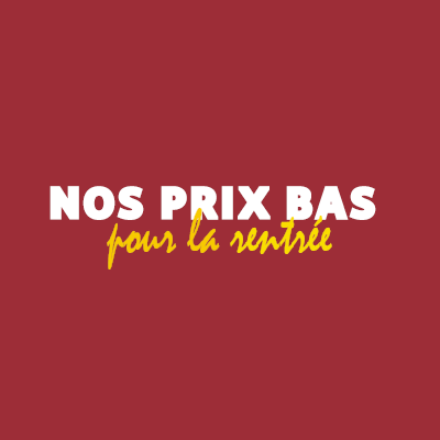 Nos prix bas pour la rentrée