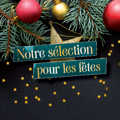 Notre sélection pour les fêtes !